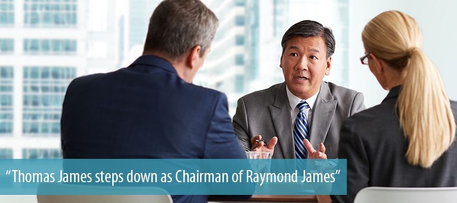 Thomas James steps down as Chairman of Raymond James