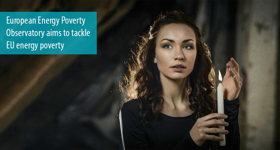 European Energy Poverty Observatory aims to tackle EU energy poverty
