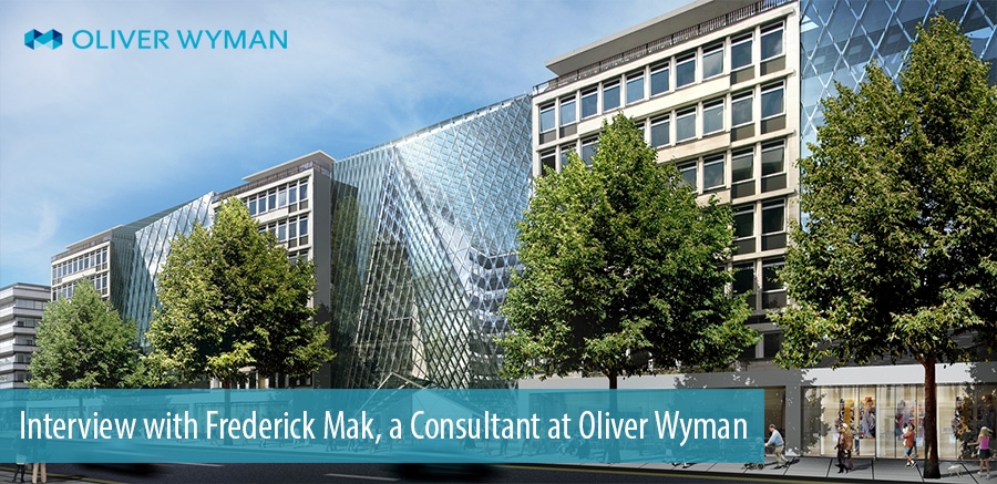 Interview with Frederick Mak, a Consultant at Oliver Wyman