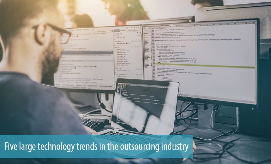 Five large technology trends in the outsourcing industry