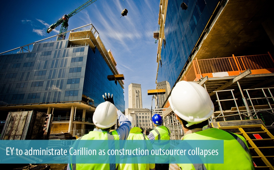 EY to administrate Carillion as construction outsourcer collapses EY to administrate Carillion as construction outsourcer collapses