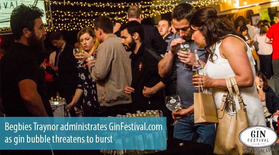 Begbies Traynor administrates GinFestival.com as gin bubble threatens to burst
