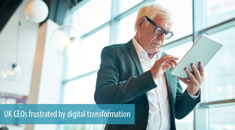 UK CEOs frustrated by digital transformation