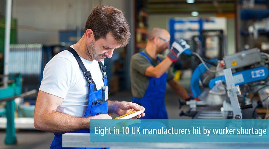 Eight in 10 UK manufacturers hit by worker shortage