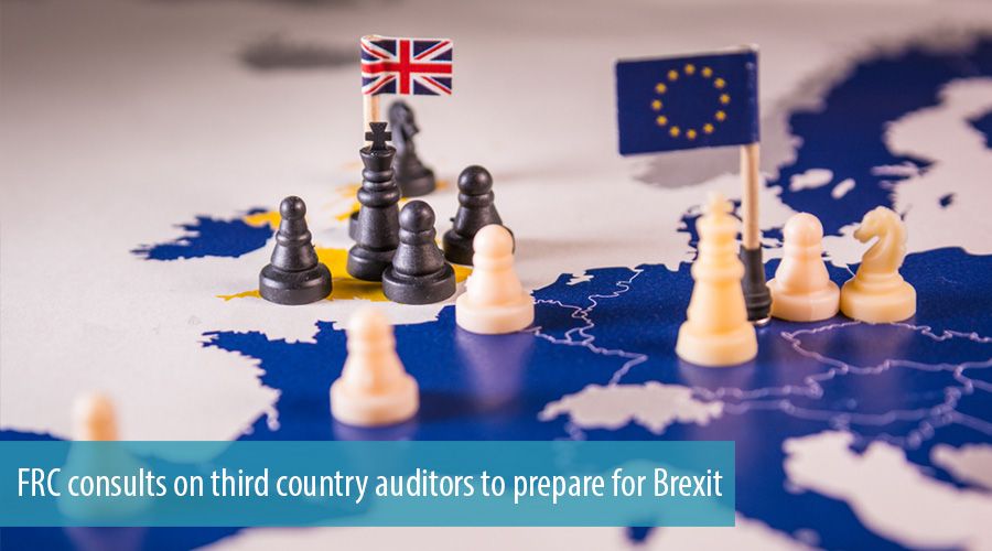 FRC consults on third country auditors to prepare for Brexit