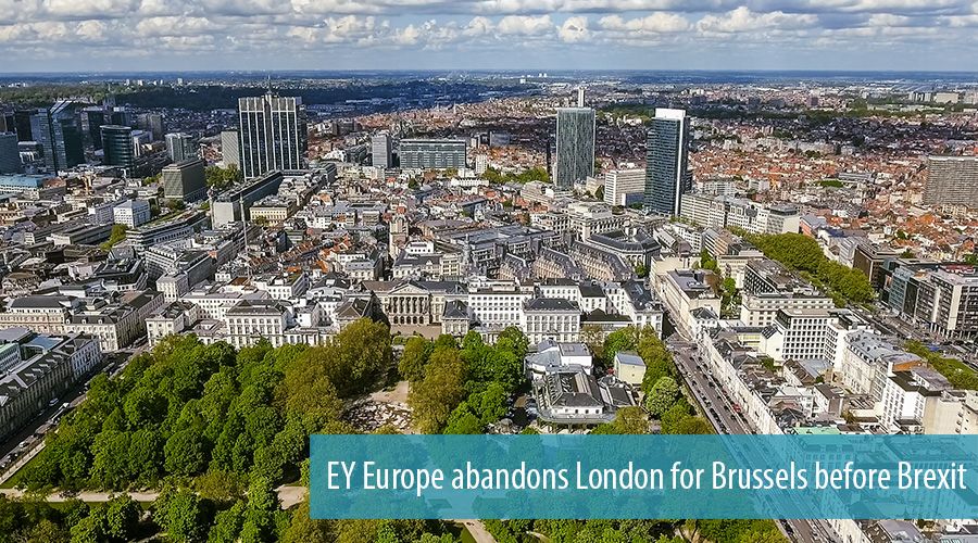 EY Europe abandons London for Brussels before Brexit
