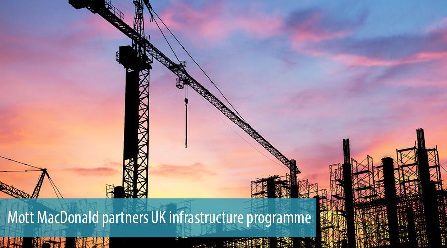 Mott MacDonald partners UK infrastructure programme