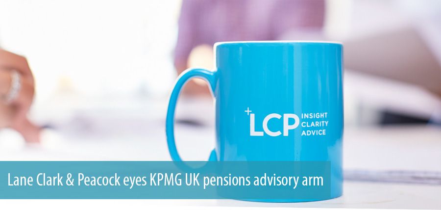 Lane Clark & Peacock eyes KPMG UK pensions advisory arm