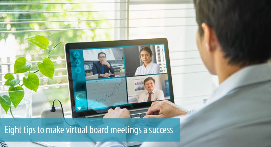 Eight tips to make virtual board meetings a success