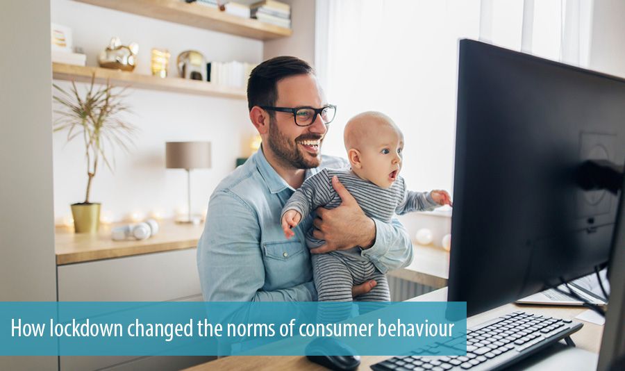 How lockdown changed the norms of consumer behaviour How lockdown changed the norms of consumer behaviour