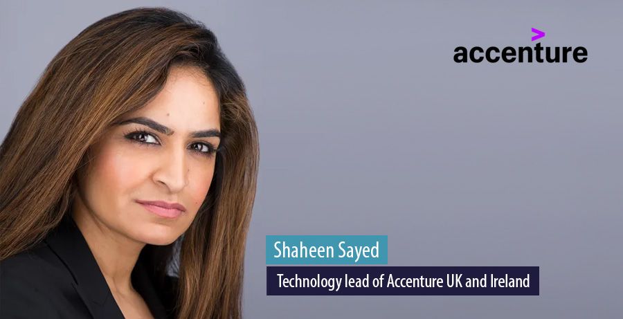 Shaheen Sayed new Technology lead of Accenture UK and Ireland