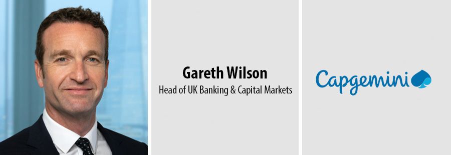 Gareth Wilson, Head of UK Banking & Capital Markets, Capgemini