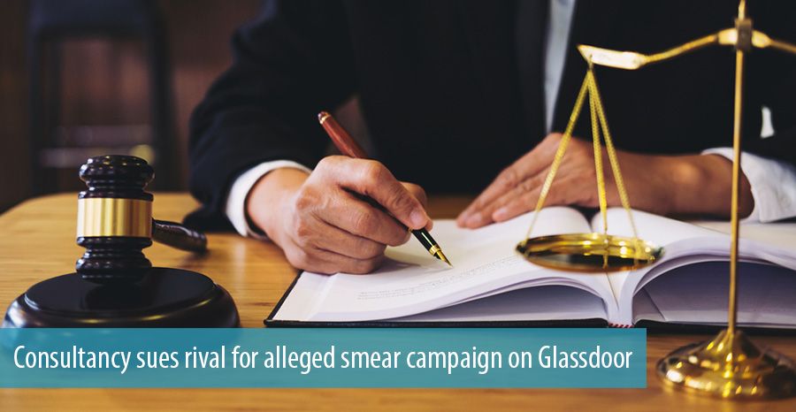 Consultancy sues rival for alleged smear campaign on Glassdoor