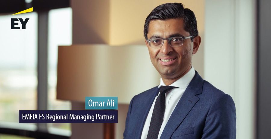 Omar Ali, EY EMEIA Financial Services Regional Managing Partner