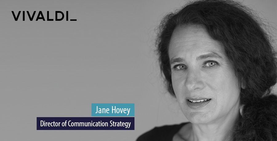 Jane Hovey, Director of Communication Strategy - Vivaldi