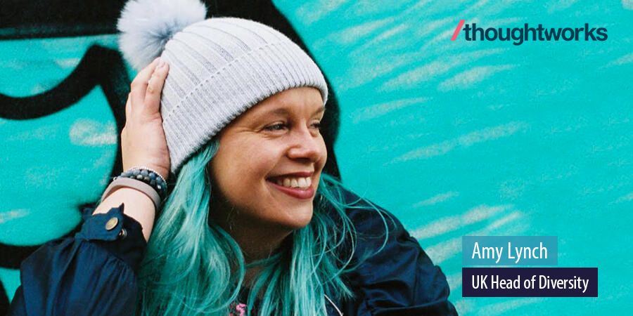 Amy Lynch, UK Head of Diversity, Thoughtworks
