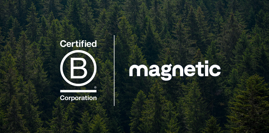 Innovation consultancy Magnetic attains B Corp status Innovation consultancy Magnetic attains B Corp status