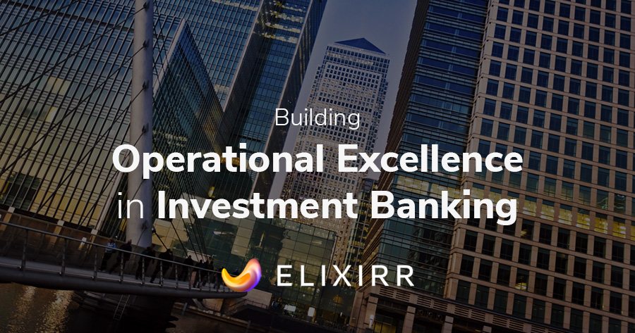 Building Operational Excellence in Investment Banking