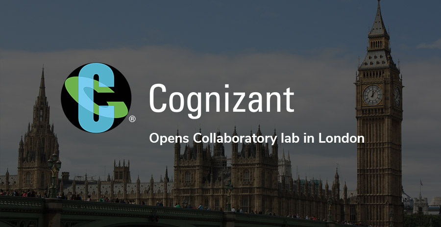 Cognizant opens Collaboratory lab in London, second in Europe Cognizant opens Collaboratory lab in London, second in Europe