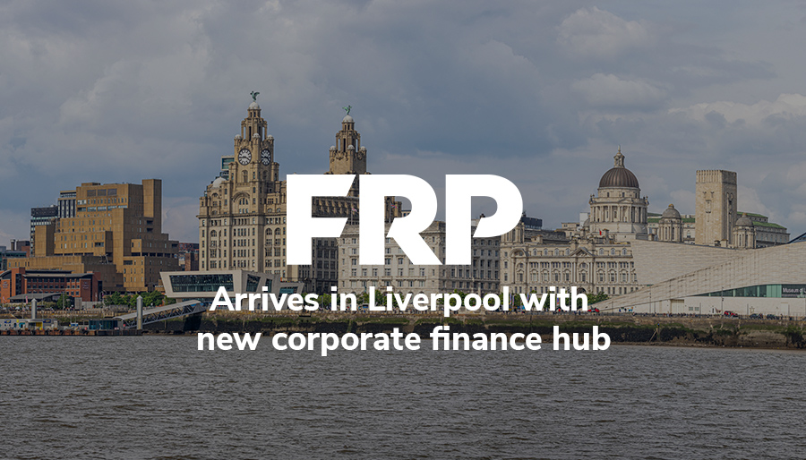 FRP arrives in Liverpool with new corporate finance hub