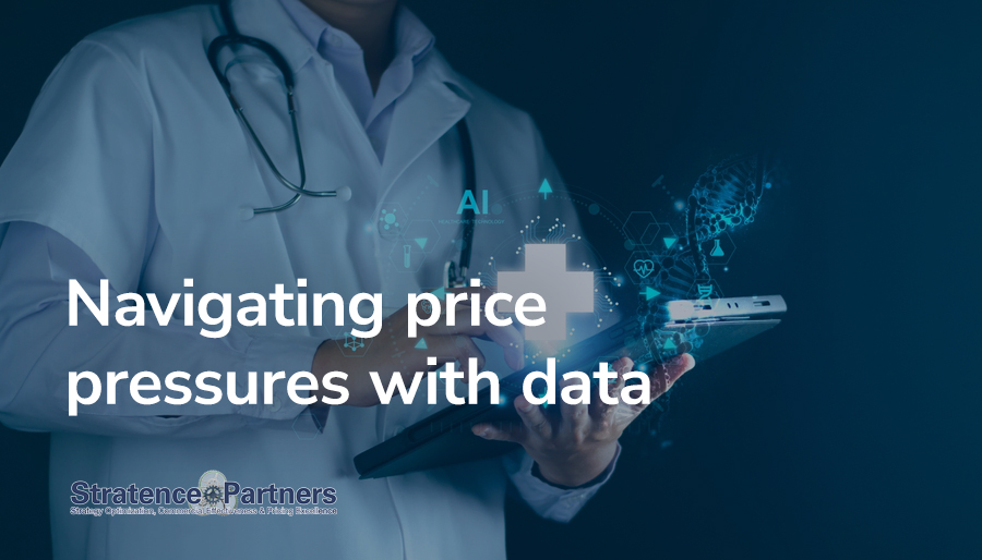 Navigating price pressures in healthcare with data 1 Navigating price pressures in healthcare with data