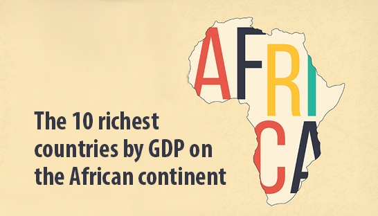 The ten richest countries by GDP on the African continent