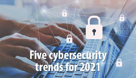 EY's Richard Watson shares five cybersecurity trends for 2021