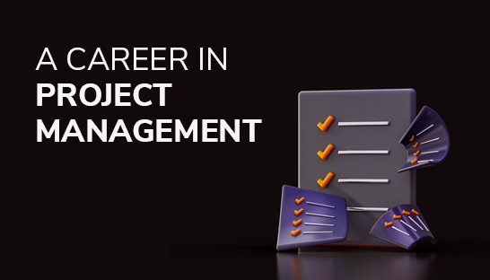 A career in project management: Skills, training and opportunities