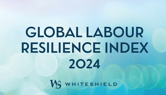 Whiteshield analysis reveals the world's most resilient labour markets