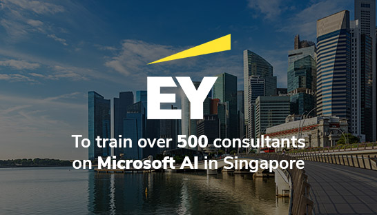 EY to train over 500 consultants on Microsoft AI in Singapore