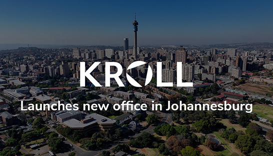 Kroll expands in South Africa with new office in Johannesburg