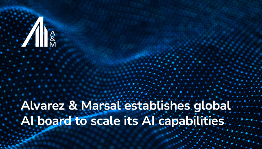Alvarez & Marsal establishes global AI board to scale its AI capabilities