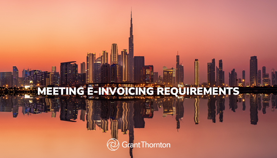 Grant Thornton shares 90-day roadmap to meet UAE e-invoicing requirements