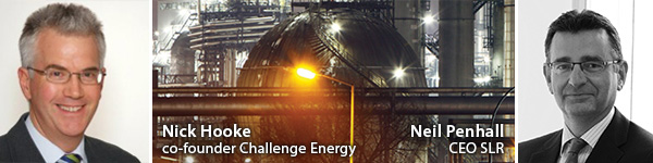 Nick Hooke - co founder Challenge Energy and Neil Penhall - CEO SLR